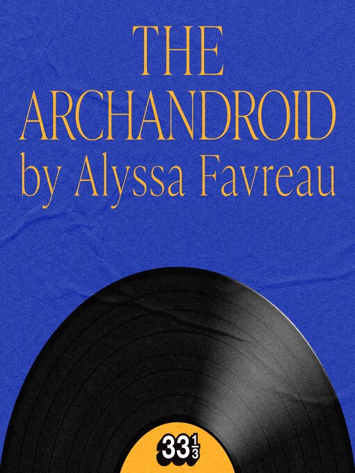 Title details for Janelle Monáe's the Archandroid by Alyssa Favreau - Wait list